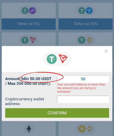 Withdrawal modal for USDT: shows min 50 USDT, amount 50 selected, balance too low message, address field, and a green Confirm button.